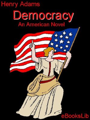 cover image of Democracy, An American Novel